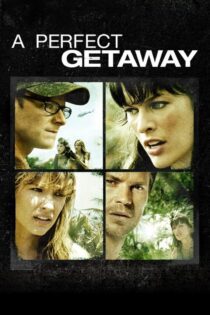 دانلود فیلم A Perfect Getaway 2009 بدون سانسور با پخش آنلاین