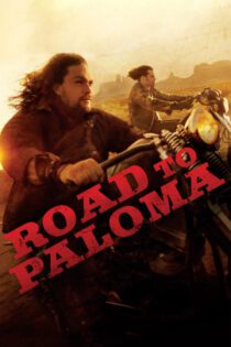 دانلود فیلم Road to Paloma 2014 بدون سانسور با پخش آنلاین