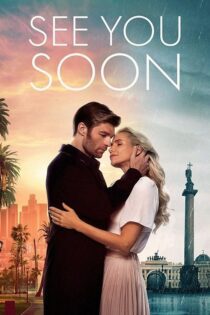 دانلود فیلم See You Soon 2019 بدون سانسور با پخش آنلاین