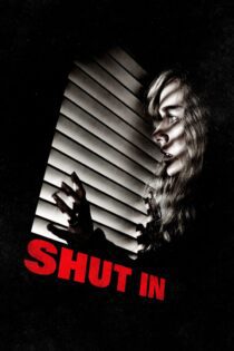 دانلود فیلم Shut In 2016 بدون سانسور با پخش آنلاین
