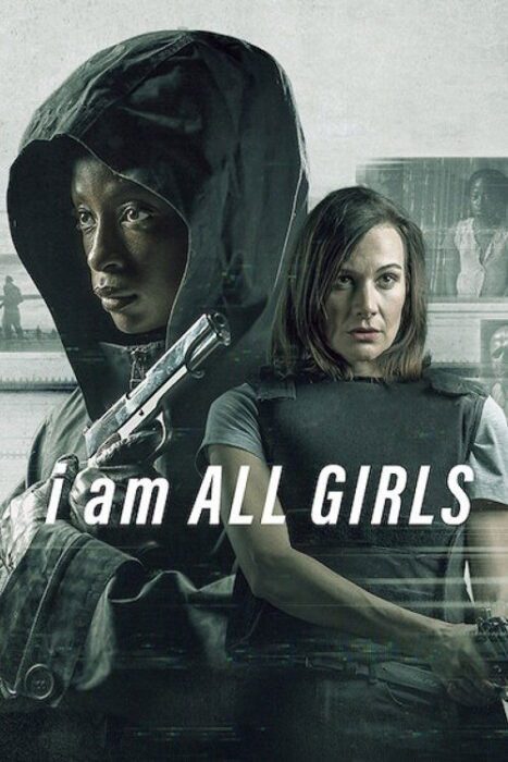 دانلود فیلم I Am All Girls 2021 بدون سانسور با پخش آنلاین