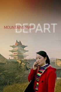 دانلود فیلم Mountains May Depart 2015 بدون سانسور با پخش آنلاین