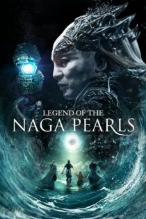 دانلود فیلم Legend of the Naga Pearls 2017 بدون سانسور با پخش آنلاین