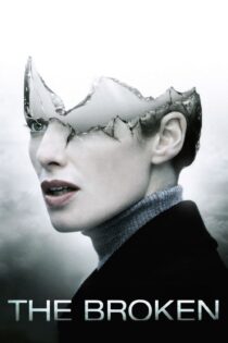 دانلود فیلم The Broken 2008 بدون سانسور با پخش آنلاین