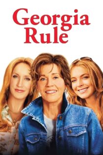 دانلود فیلم Georgia Rule 2007 بدون سانسور با پخش آنلاین