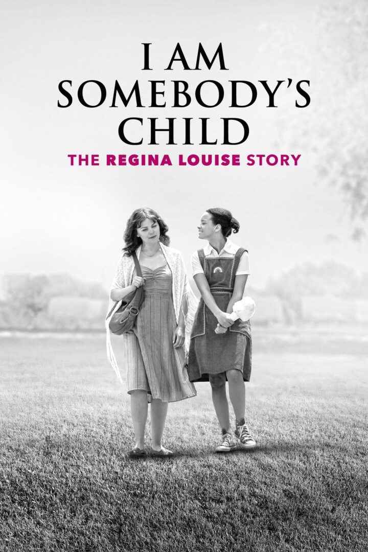 دانلود فیلم I Am Somebody’s Child: The Regina Louise Story 2019 بدون سانسور با پخش آنلاین
