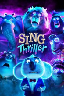 دانلود فیلم Sing: Thriller 2024 بدون سانسور با پخش آنلاین دانلود فیلم Sing: Thriller 2024 بدون سانسور با پخش آنلاین