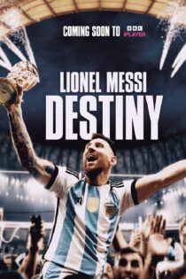 دانلود فیلم Lionel Messi: Destiny 2023 بدون سانسور با پخش آنلاین دانلود فیلم Lionel Messi: Destiny 2023 بدون سانسور با پخش آنلاین