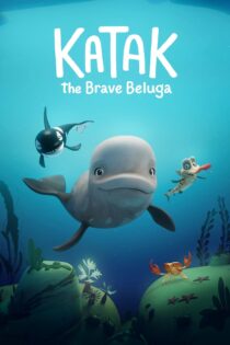دانلود فیلم Katak: The Brave Beluga 2023 بدون سانسور با پخش آنلاین دانلود فیلم Katak: The Brave Beluga 2023 بدون سانسور با پخش آنلاین