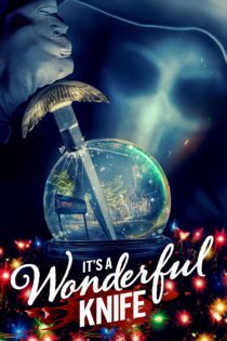 دانلود فیلم It’s a Wonderful Knife 2023 بدون سانسور با پخش آنلاین
