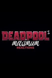 دانلود فیلم Deadpool’s Maximum Reactions: Deadpool and Korg 2021 بدون سانسور با پخش آنلاین
