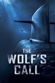 دانلود فیلم The Wolf’s Call 2019 بدون سانسور با پخش آنلاین دانلود فیلم The Wolf’s Call 2019 بدون سانسور با پخش آنلاین