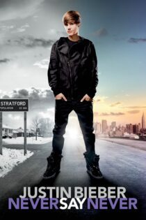 دانلود فیلم Justin Bieber: Never Say Never 2011 بدون سانسور با پخش آنلاین دانلود فیلم Justin Bieber: Never Say Never 2011 بدون سانسور با پخش آنلاین