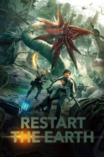 دانلود فیلم Restart the Earth 2021 بدون سانسور با پخش آنلاین دانلود فیلم Restart the Earth 2021 بدون سانسور با پخش آنلاین