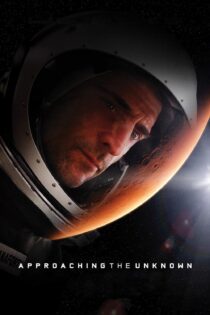 دانلود فیلم Approaching the Unknown 2016 بدون سانسور با پخش آنلاین