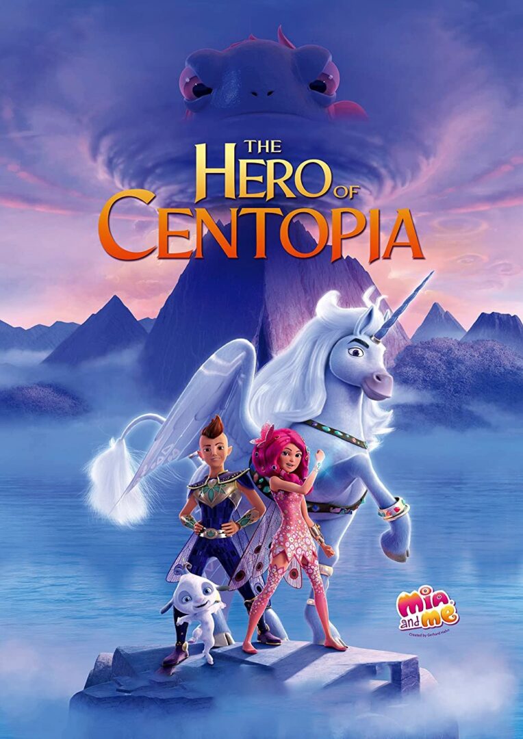 دانلود فیلم Mia and Me: The Hero of Centopia 2022 بدون سانسور با پخش آنلاین