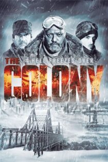 دانلود فیلم The Colony 2013 بدون سانسور با پخش آنلاین دانلود فیلم The Colony 2013 بدون سانسور با پخش آنلاین