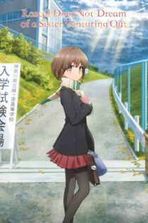 دانلود فیلم Rascal Does Not Dream of a Sister Venturing Out 2023 بدون سانسور با پخش آنلاین