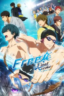 دانلود فیلم Free! the Final Stroke 2021 بدون سانسور با پخش آنلاین