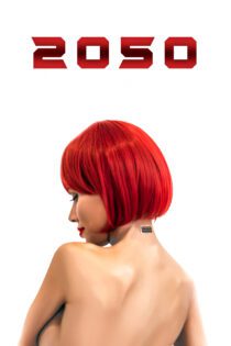 دانلود فیلم 2050 2018 بدون سانسور با پخش آنلاین