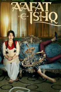 دانلود فیلم Aafat-e-Ishq 2021 بدون سانسور با پخش آنلاین