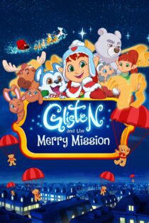 دانلود فیلم Glisten and the Merry Mission 2023 بدون سانسور با پخش آنلاین