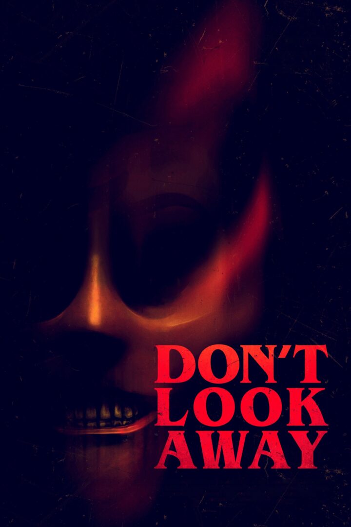 دانلود فیلم Don’t Look Away 2023 بدون سانسور با پخش آنلاین
