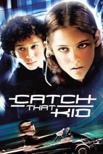 دانلود فیلم Catch That Kid 2004 بدون سانسور با پخش آنلاین دانلود فیلم Catch That Kid 2004 بدون سانسور با پخش آنلاین