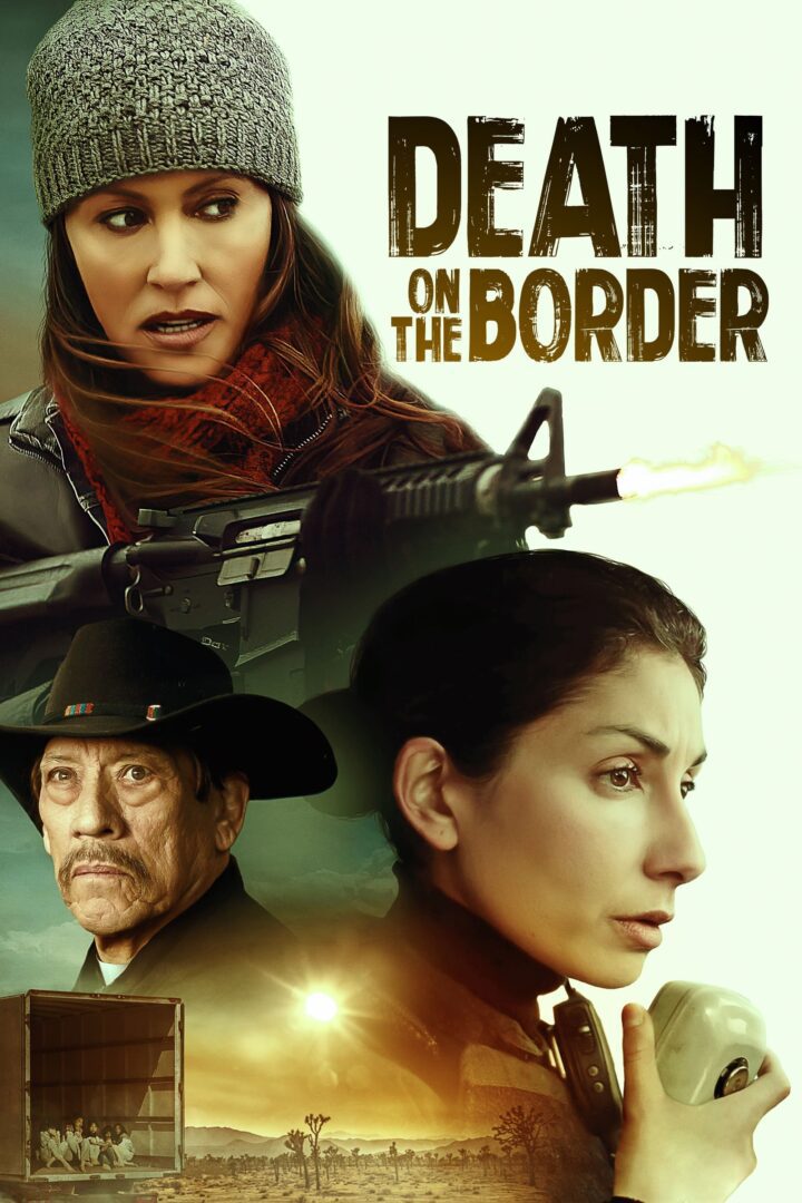 دانلود فیلم Death on the Border 2023 بدون سانسور با پخش آنلاین