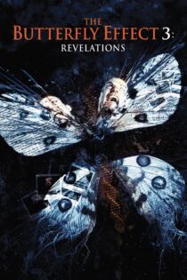 دانلود فیلم The Butterfly Effect 3: Revelations 2009 بدون سانسور با پخش آنلاین دانلود فیلم The Butterfly Effect 3: Revelations 2009 بدون سانسور با پخش آنلاین