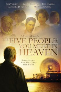 دانلود فیلم The Five People You Meet in Heaven 2004 بدون سانسور با پخش آنلاین دانلود فیلم The Five People You Meet in Heaven 2004 بدون سانسور با پخش آنلاین