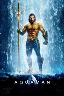دانلود فیلم Aquaman 2018 بدون سانسور با پخش آنلاین دانلود فیلم Aquaman 2018 بدون سانسور با پخش آنلاین