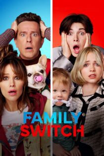 دانلود فیلم Family Switch 2023 بدون سانسور با پخش آنلاین دانلود فیلم Family Switch 2023 بدون سانسور با پخش آنلاین