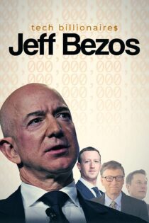 دانلود فیلم Tech Billionaires: Jeff Bezos 2021 بدون سانسور با پخش آنلاین