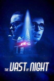دانلود فیلم The Vast of Night 2019 بدون سانسور با پخش آنلاین دانلود فیلم The Vast of Night 2019 بدون سانسور با پخش آنلاین