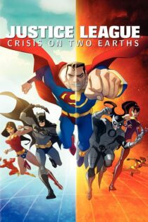 دانلود فیلم Justice League: Crisis on Two Earths 2010 بدون سانسور با پخش آنلاین دانلود فیلم Justice League: Crisis on Two Earths 2010 بدون سانسور با پخش آنلاین