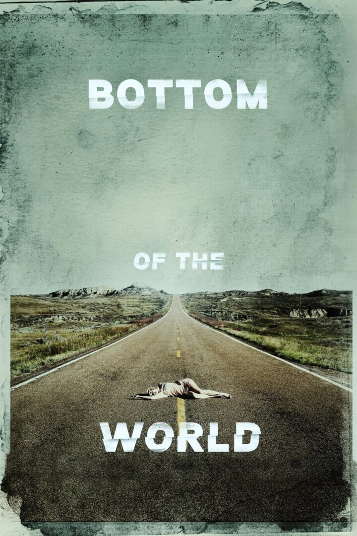 دانلود فیلم Bottom of the World 2017 بدون سانسور با پخش آنلاین