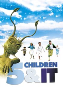 دانلود فیلم Five Children and It 2004 بدون سانسور با پخش آنلاین دانلود فیلم Five Children and It 2004 بدون سانسور با پخش آنلاین