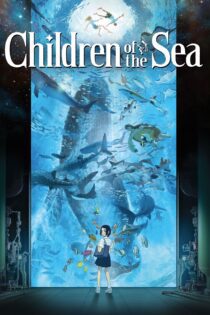 دانلود فیلم Children of the Sea 2019 بدون سانسور با پخش آنلاین دانلود فیلم Children of the Sea 2019 بدون سانسور با پخش آنلاین