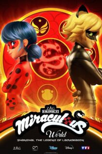 دانلود فیلم Miraculous World: Shanghai, The Legend of Ladydragon 2021 بدون سانسور با پخش آنلاین