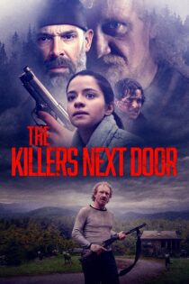 دانلود فیلم The Killers Next Door 2021 بدون سانسور با پخش آنلاین دانلود فیلم The Killers Next Door 2021 بدون سانسور با پخش آنلاین