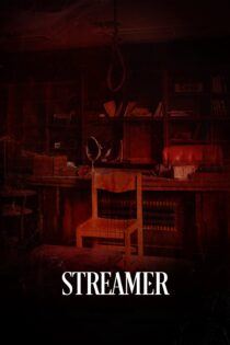 دانلود فیلم Streamer 2023 بدون سانسور با پخش آنلاین