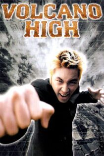 دانلود فیلم Volcano High 2001 بدون سانسور با پخش آنلاین دانلود فیلم Volcano High 2001 بدون سانسور با پخش آنلاین