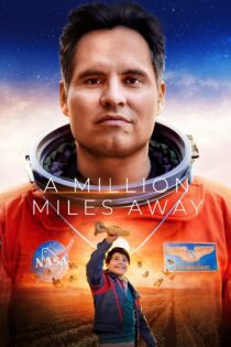 دانلود فیلم A Million Miles Away 2023 بدون سانسور با پخش آنلاین