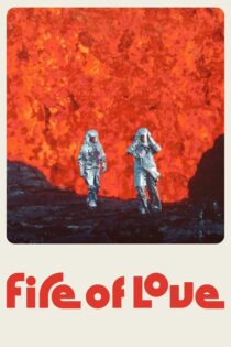 دانلود فیلم Fire of Love 2022 بدون سانسور با پخش آنلاین