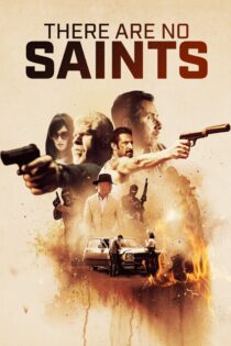 دانلود فیلم There Are No Saints 2022 بدون سانسور با پخش آنلاین