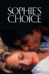 دانلود فیلم Sophie’s Choice 1982 بدون سانسور با پخش آنلاین