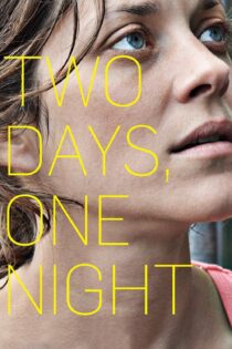 دانلود فیلم Two Days, One Night 2014 بدون سانسور با پخش آنلاین دانلود فیلم Two Days, One Night 2014 بدون سانسور با پخش آنلاین