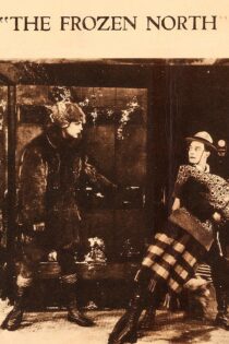 دانلود فیلم The Frozen North 1922 بدون سانسور با پخش آنلاین