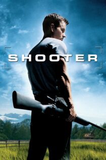 دانلود فیلم Shooter 2007 بدون سانسور با پخش آنلاین